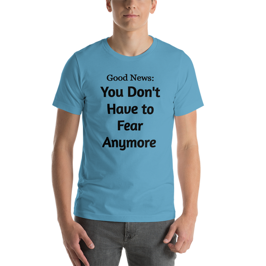 Mockup of man wearing a blue t-shirt that reads: Good News: you don't have to fear anymore