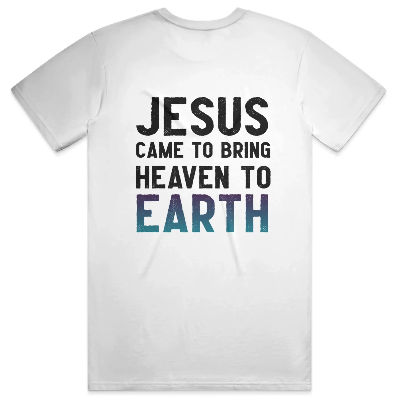 Jesus Came T Shirt - Get Zipped