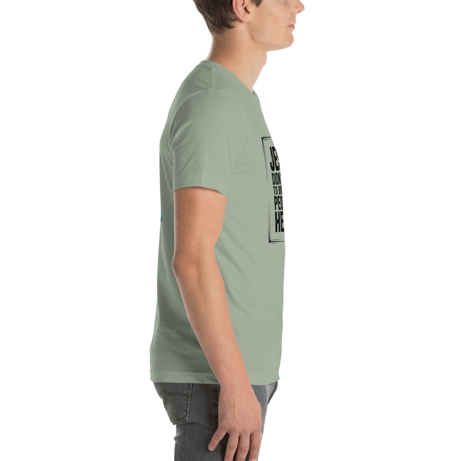 Jesus Came Unisex t-shirt (PF) - Get Zipped