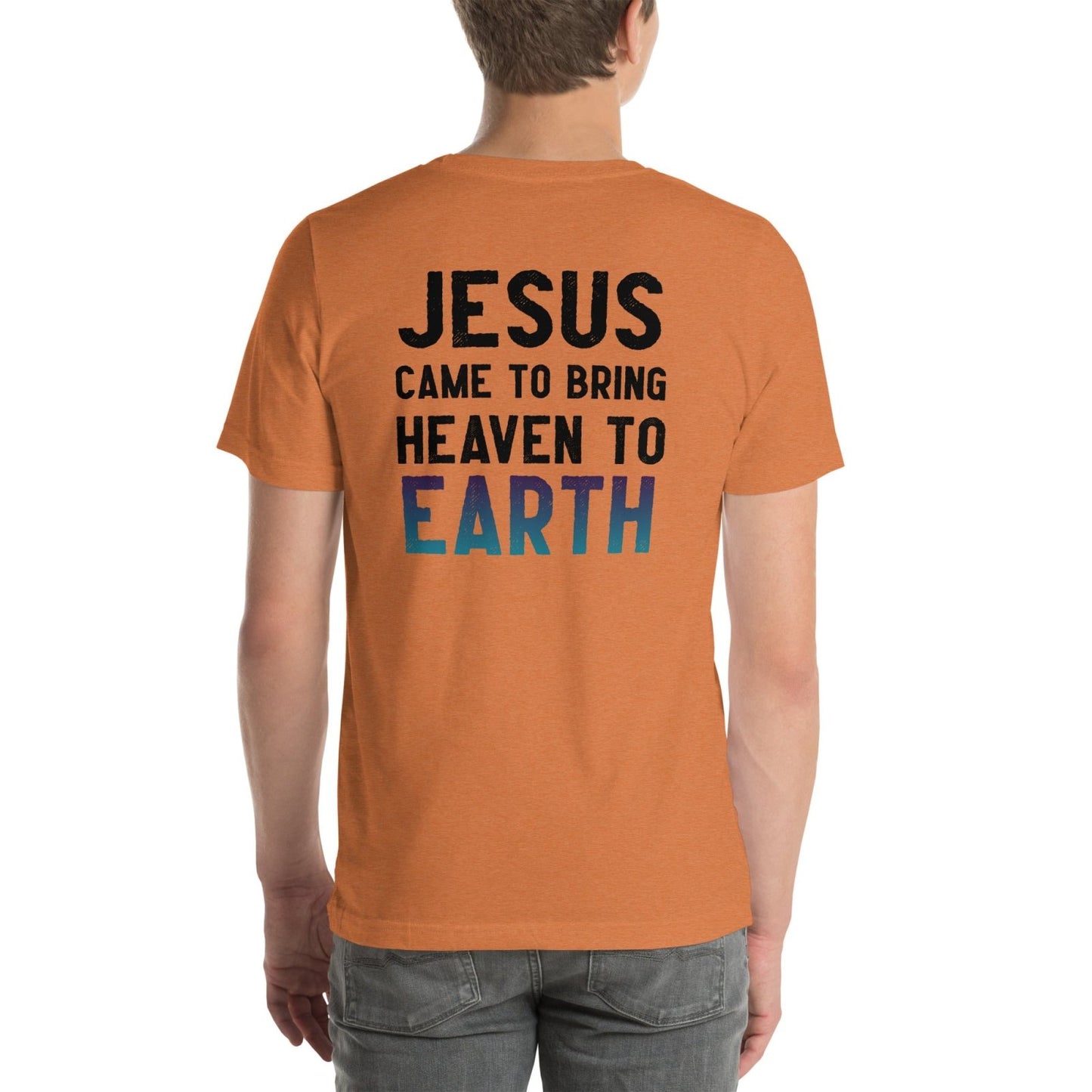 Jesus Came Unisex t-shirt (PF) - Get Zipped