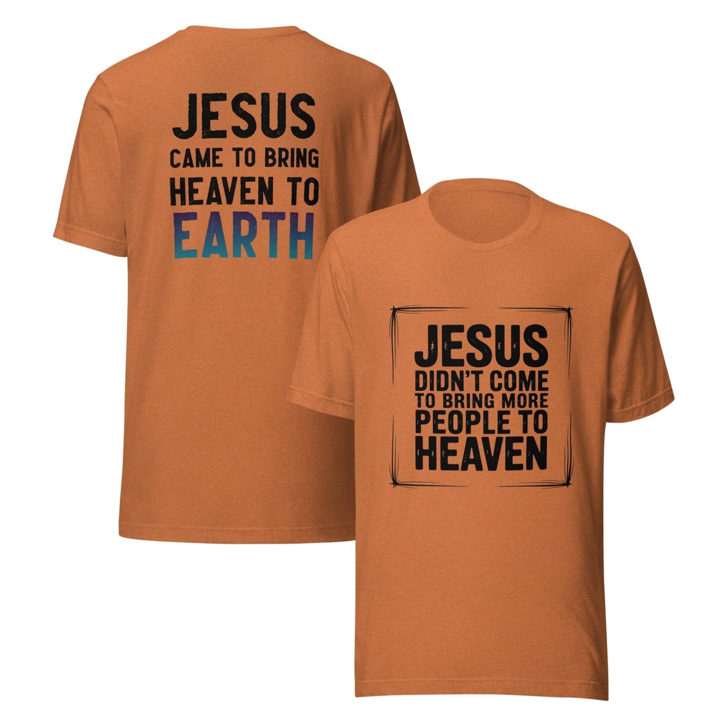 Jesus Came Unisex t-shirt (PF) - Get Zipped