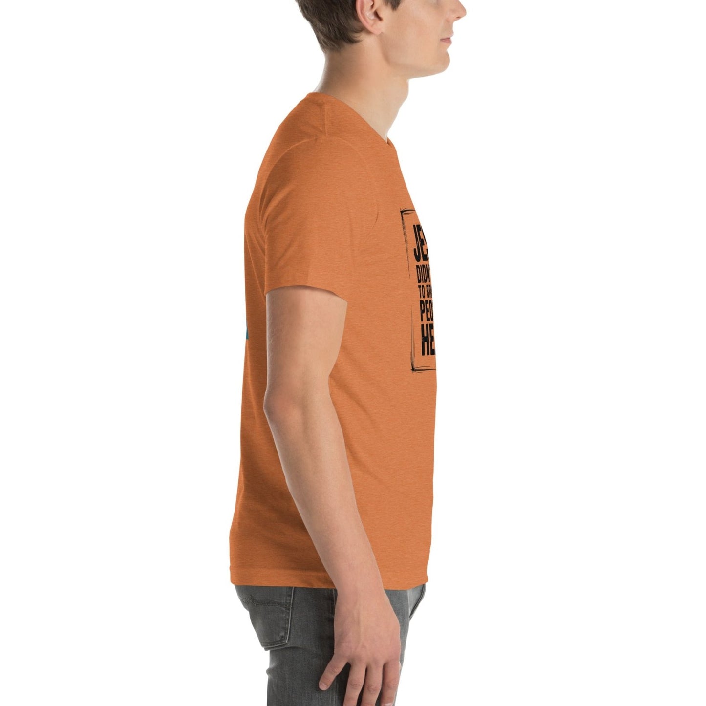 Jesus Came Unisex t-shirt (PF) - Get Zipped