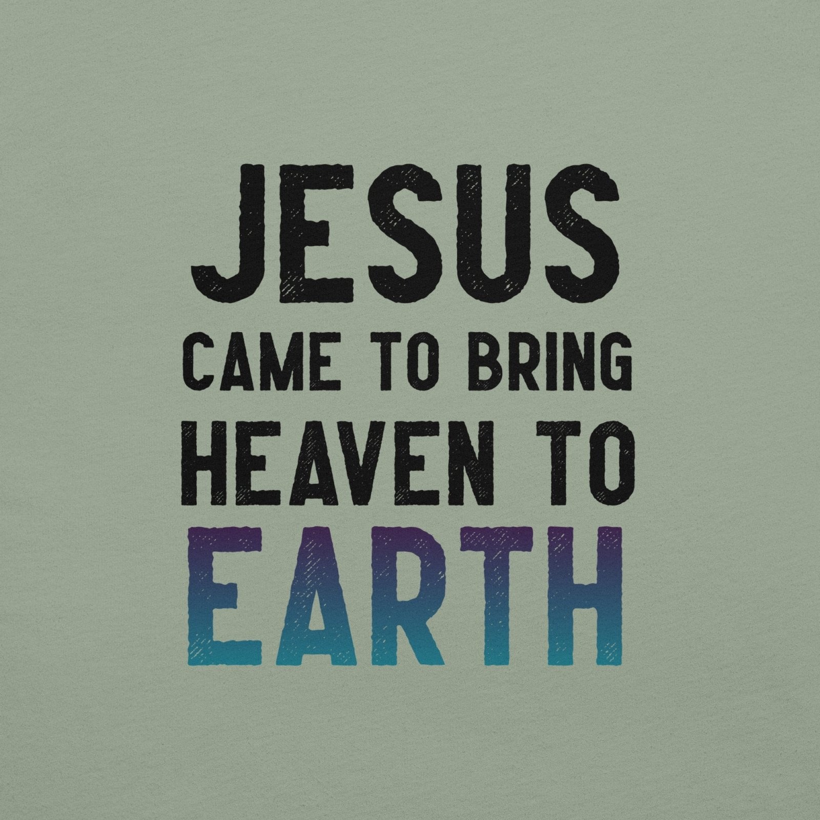 Jesus Came Unisex t-shirt (PF) - Get Zipped