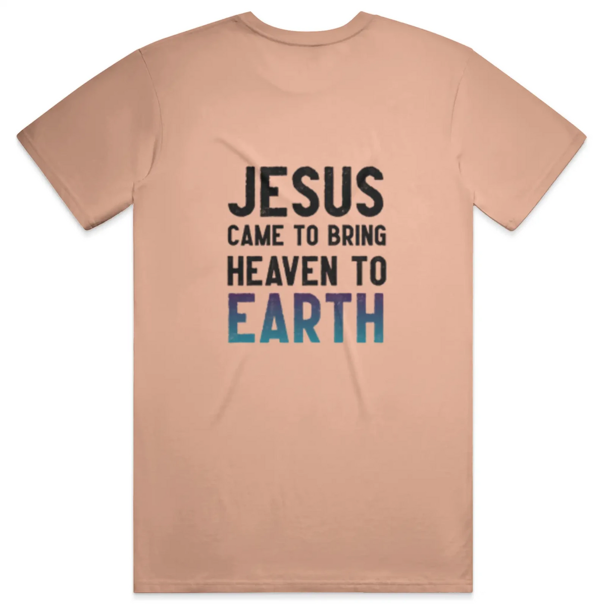 Jesus Came Unisex T Shirt - TagTeam - Get Zipped