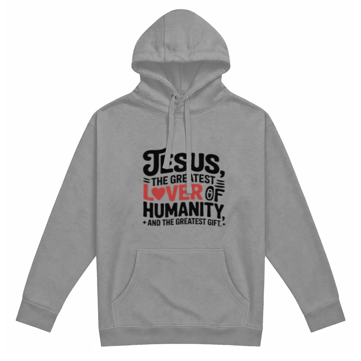 Jesus Is the Greatest Lover of Humanity Christian Premium Pullover Hoodie - Get Zipped