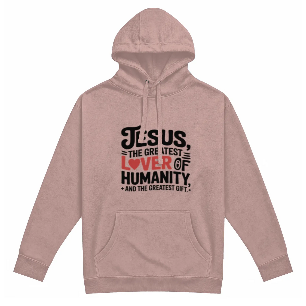 Jesus Is the Greatest Lover of Humanity Christian Premium Pullover Hoodie - Get Zipped