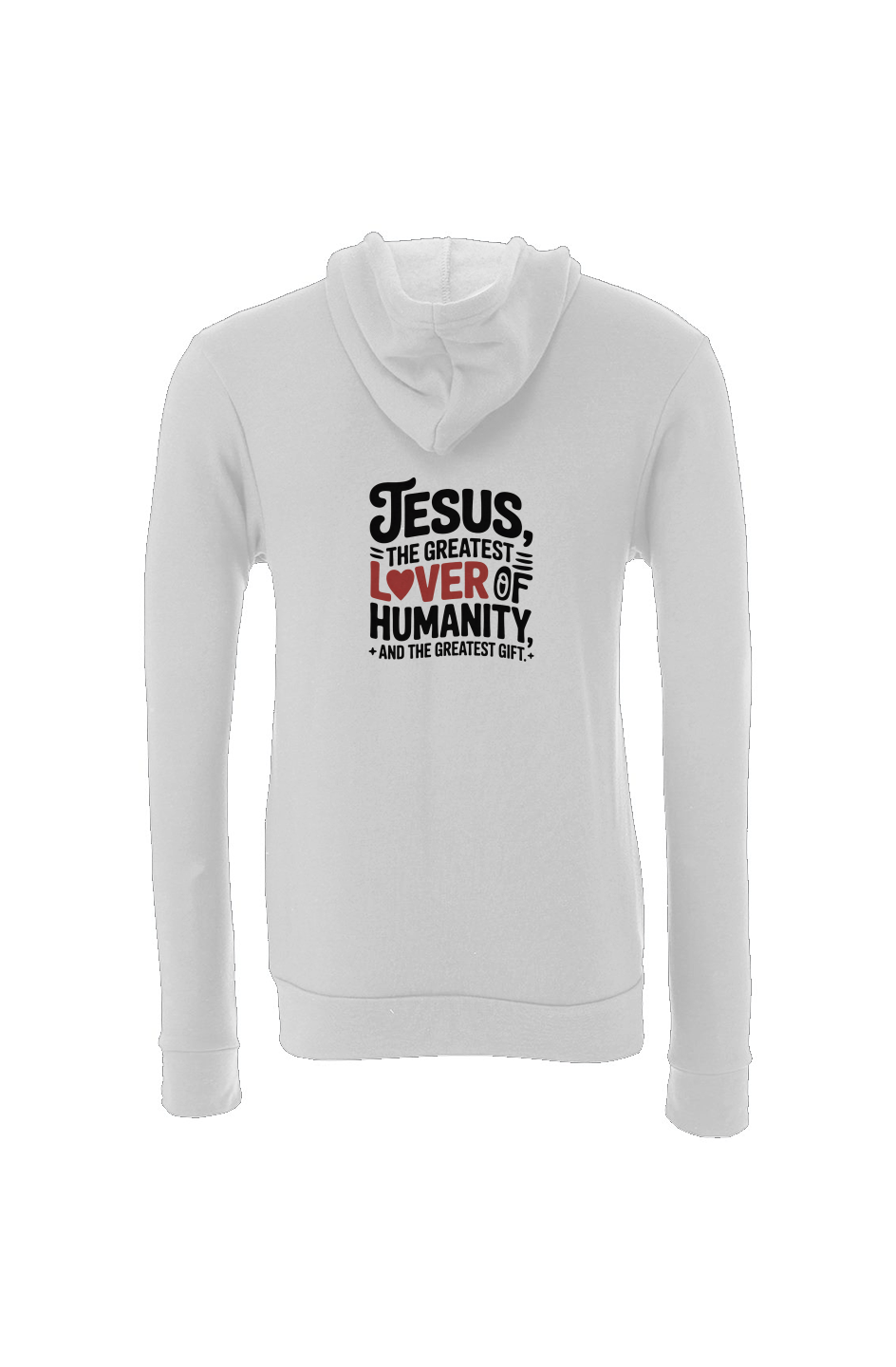 “Jesus Is the Greatest Lover of Humanity” Christian Sponge Fleece Full Zip Hoodie – Inspirational - Get Zipped