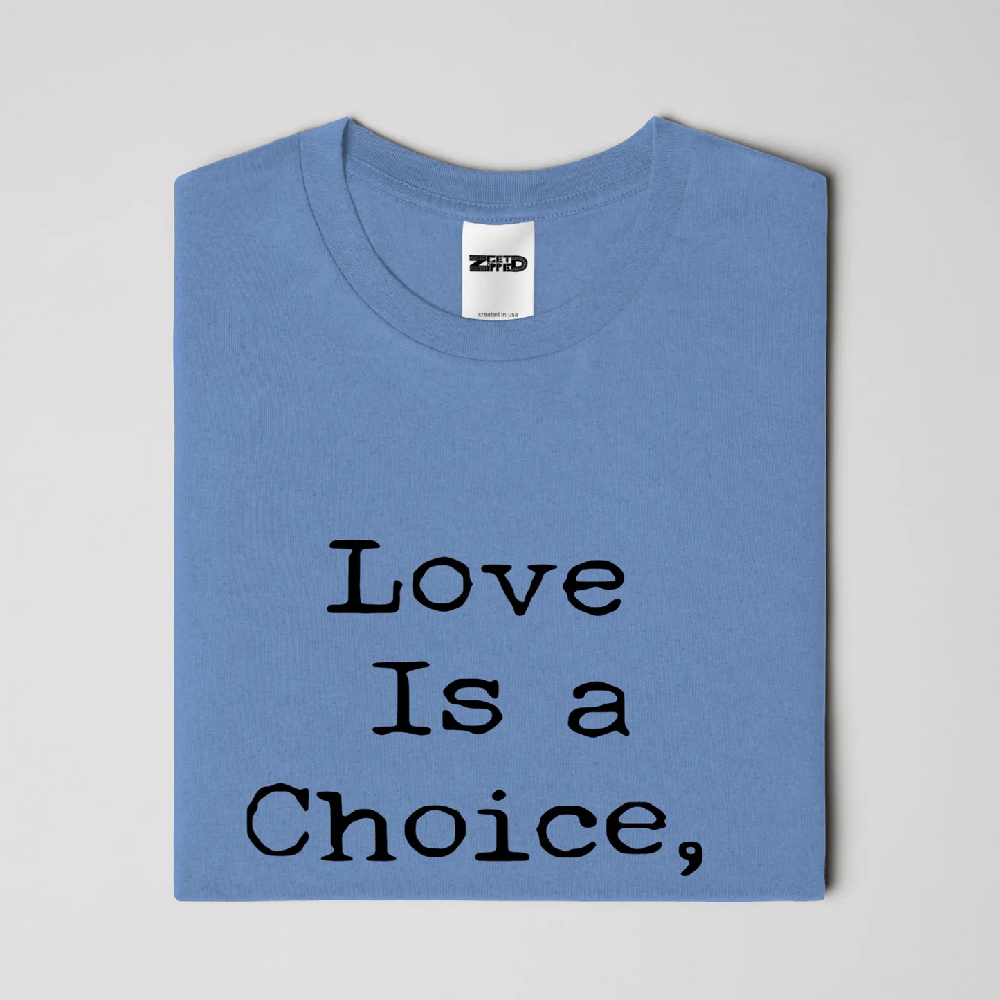 Love Choice heather t shirt - Get Zipped