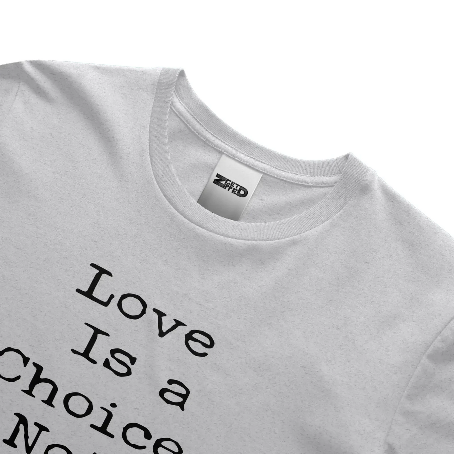 Love Choice heather t shirt - Get Zipped