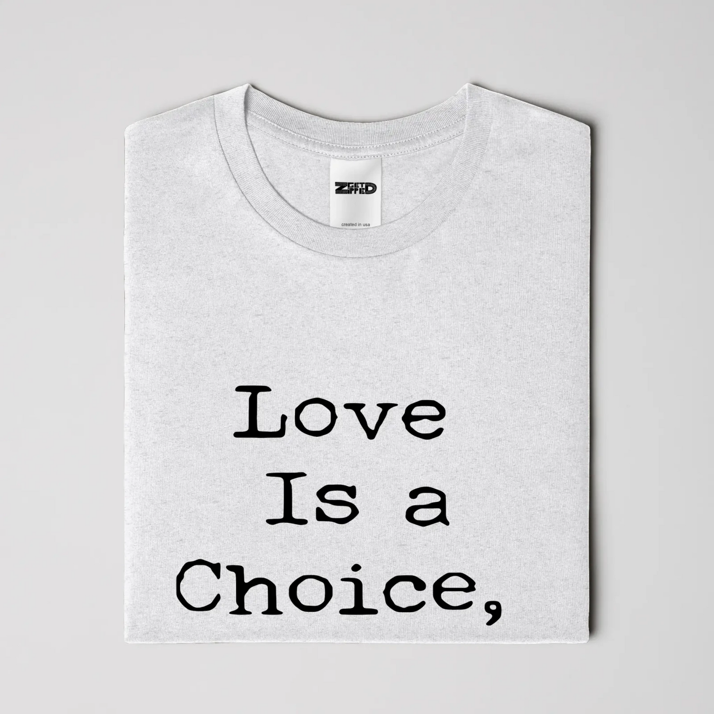 Love Choice heather t shirt - Get Zipped
