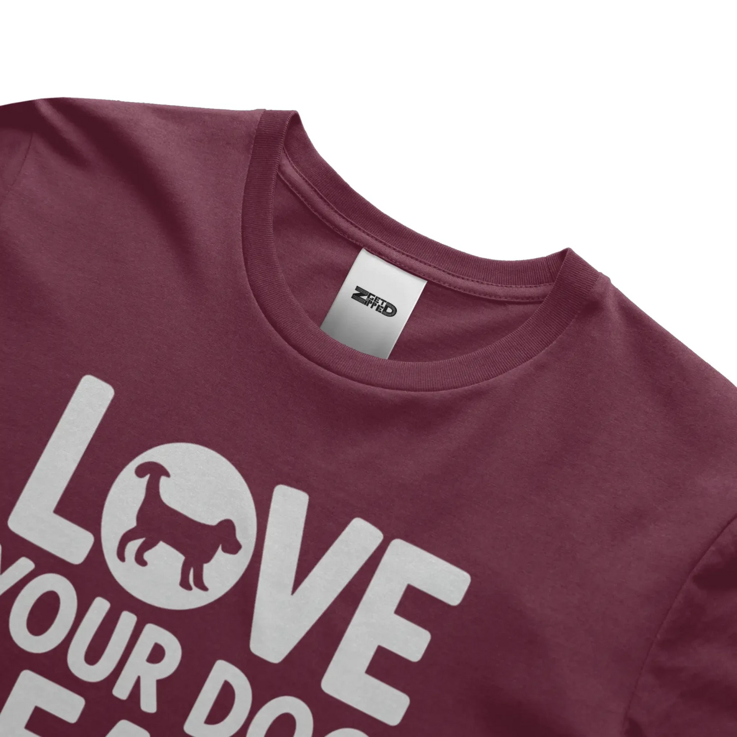 Love you dog T-shirt - Get Zipped