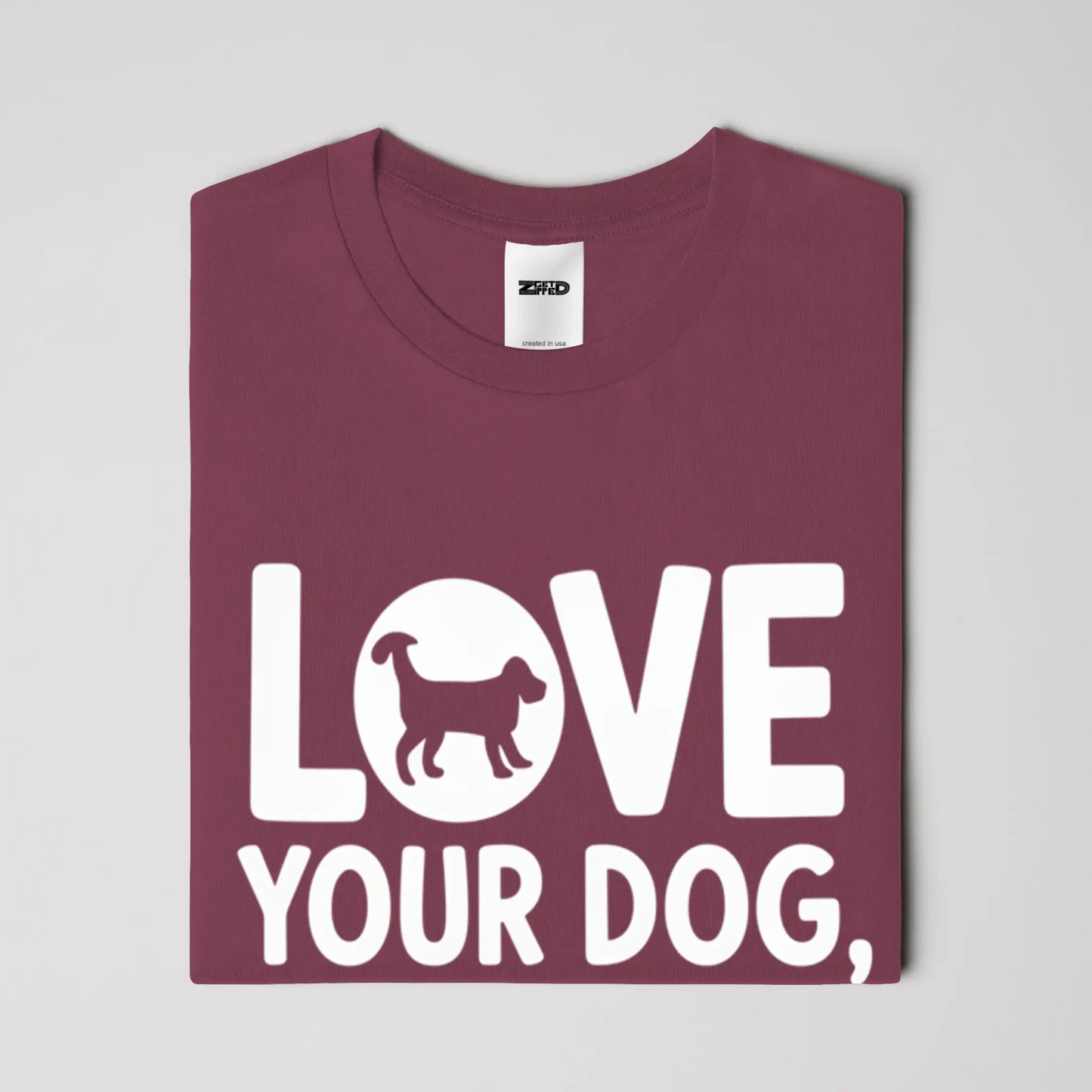 Love you dog T-shirt - Get Zipped