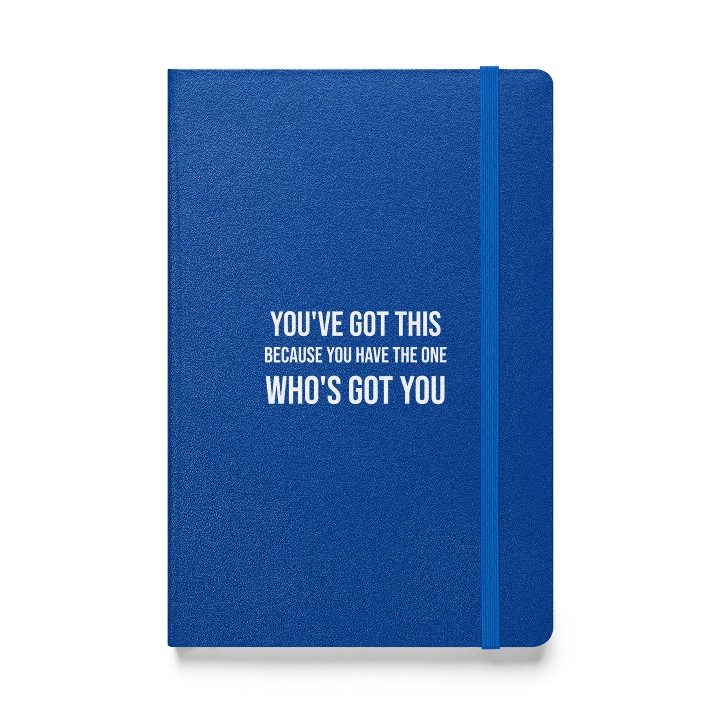 You've Got This Hardcover bound notebook - Get Zipped