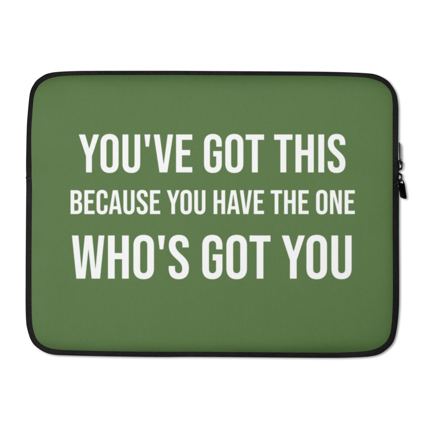 You've Got This Laptop Sleeve - Get Zipped