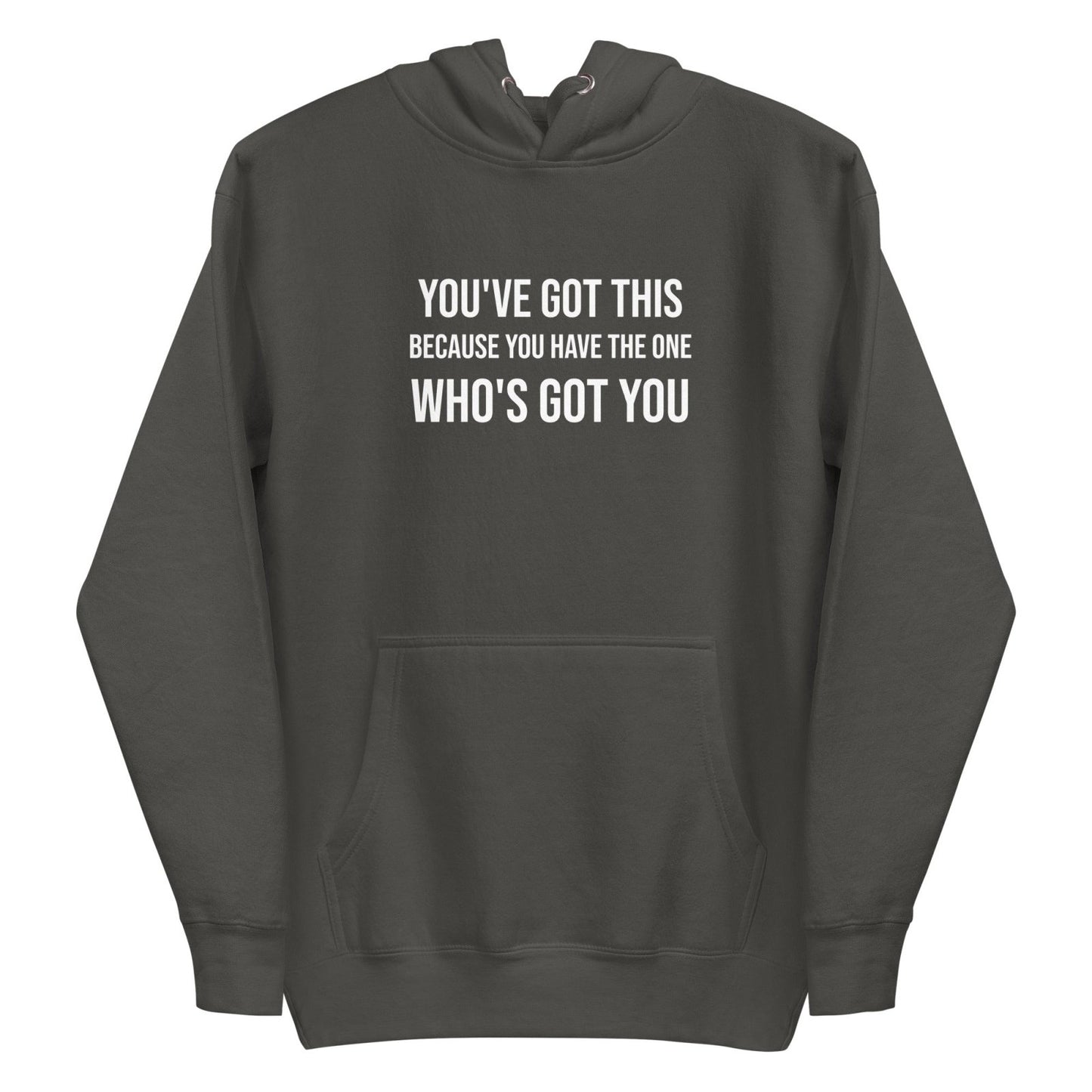 You've Got This Unisex Hoodie - Get Zipped