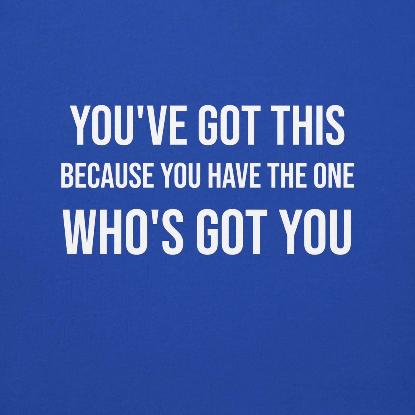 You've Got This Unisex Hoodie - Get Zipped