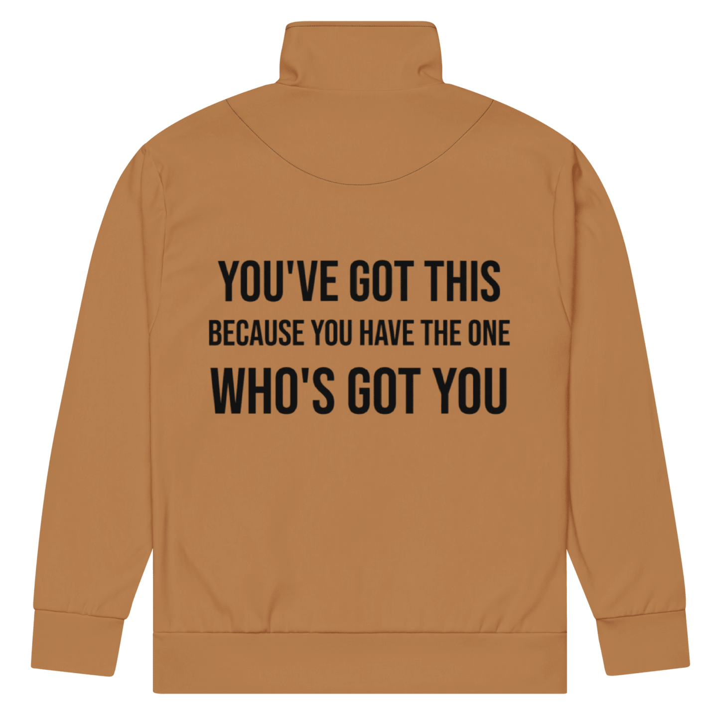 You've Got This Unisex track jacket - Get Zipped