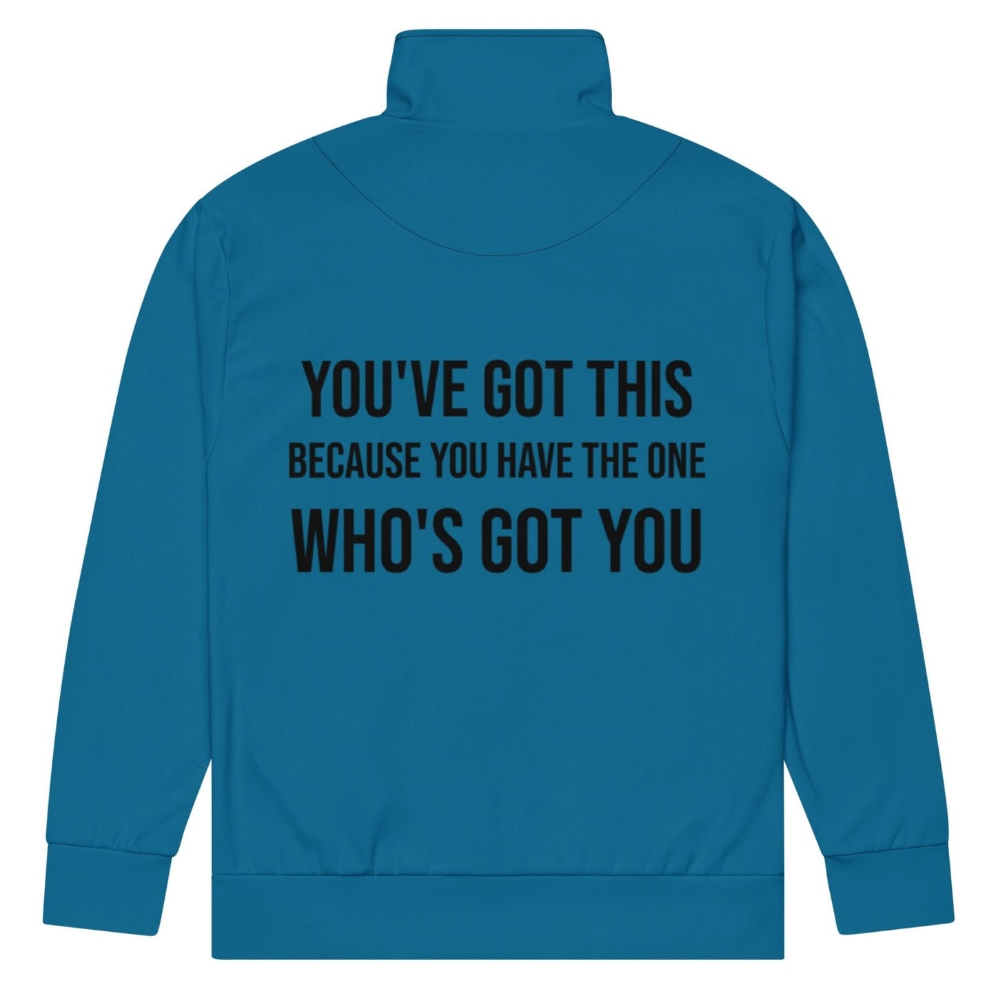 You've Got This Unisex track jacket - Get Zipped
