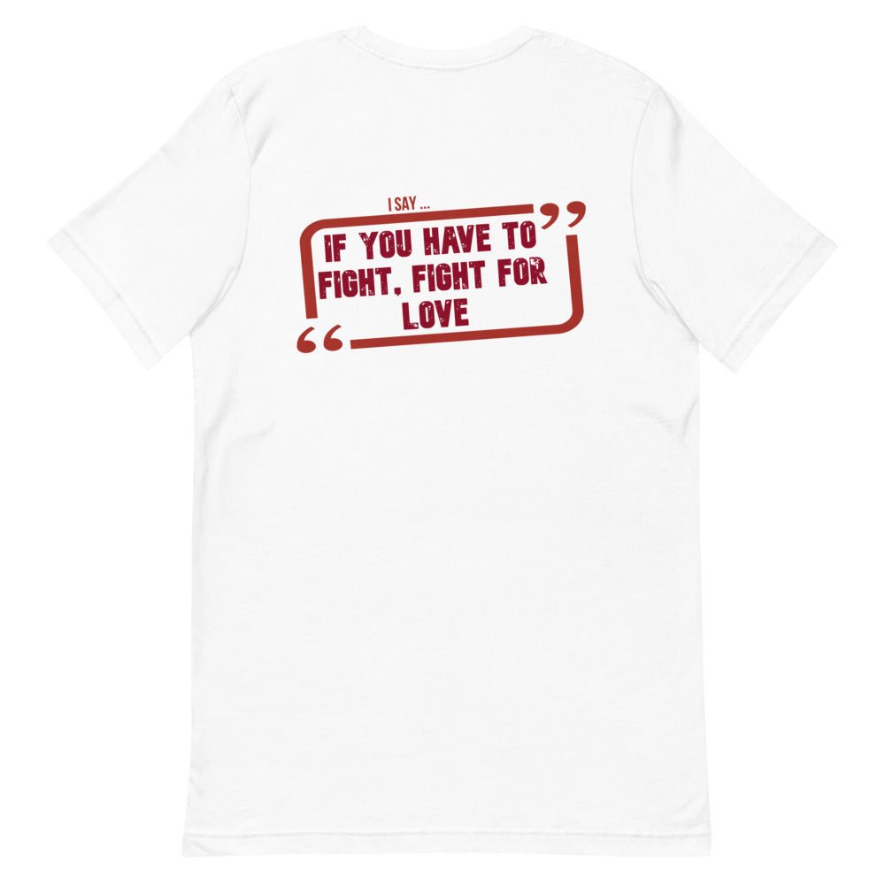 Fight for Love Short - sleeve t-shirt - Get Zipped