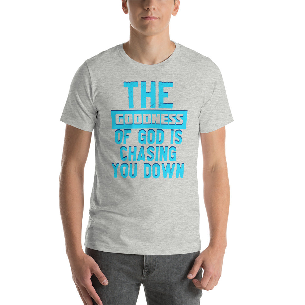 The Goodness Chase Unisex t-shirt