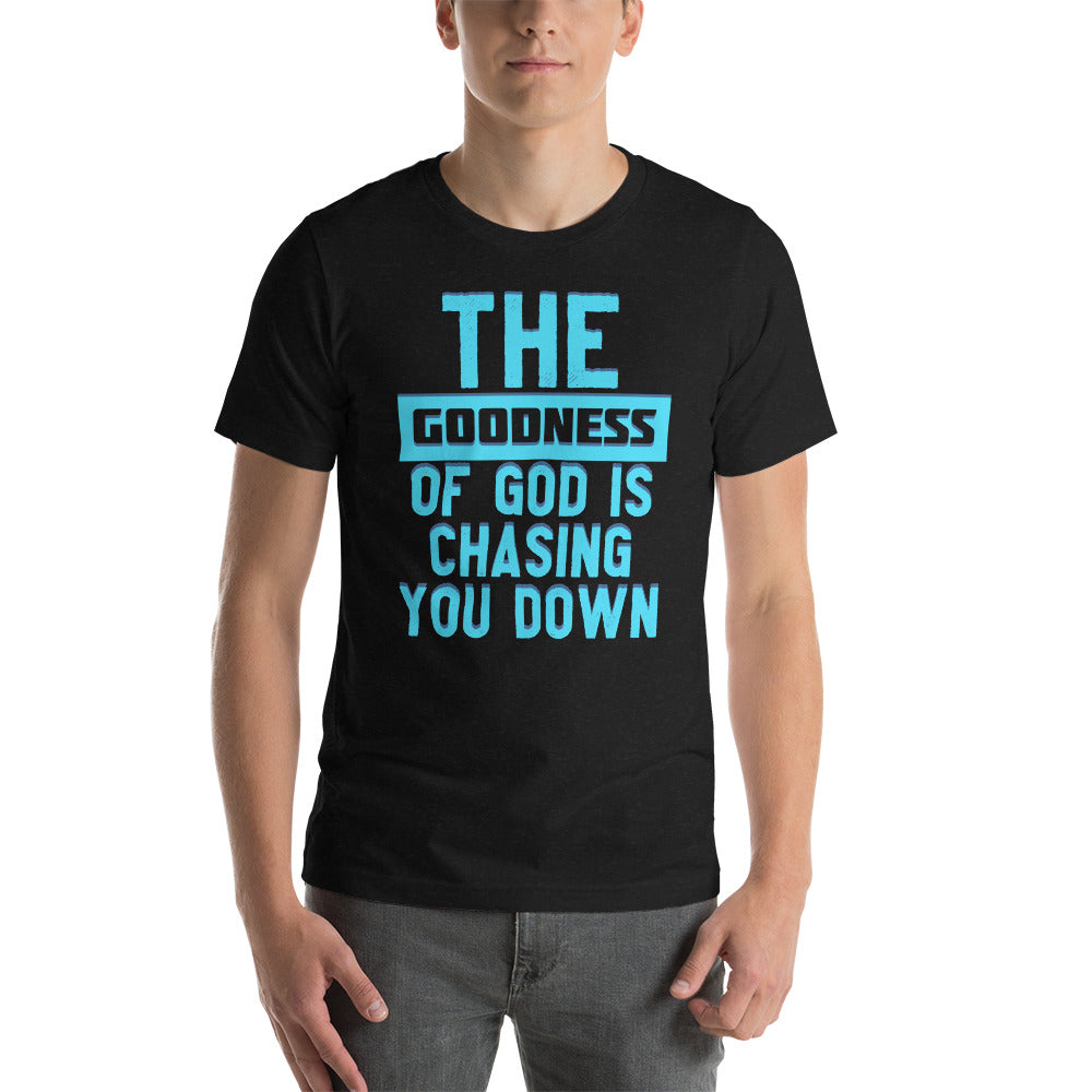 The Goodness Chase Unisex t-shirt