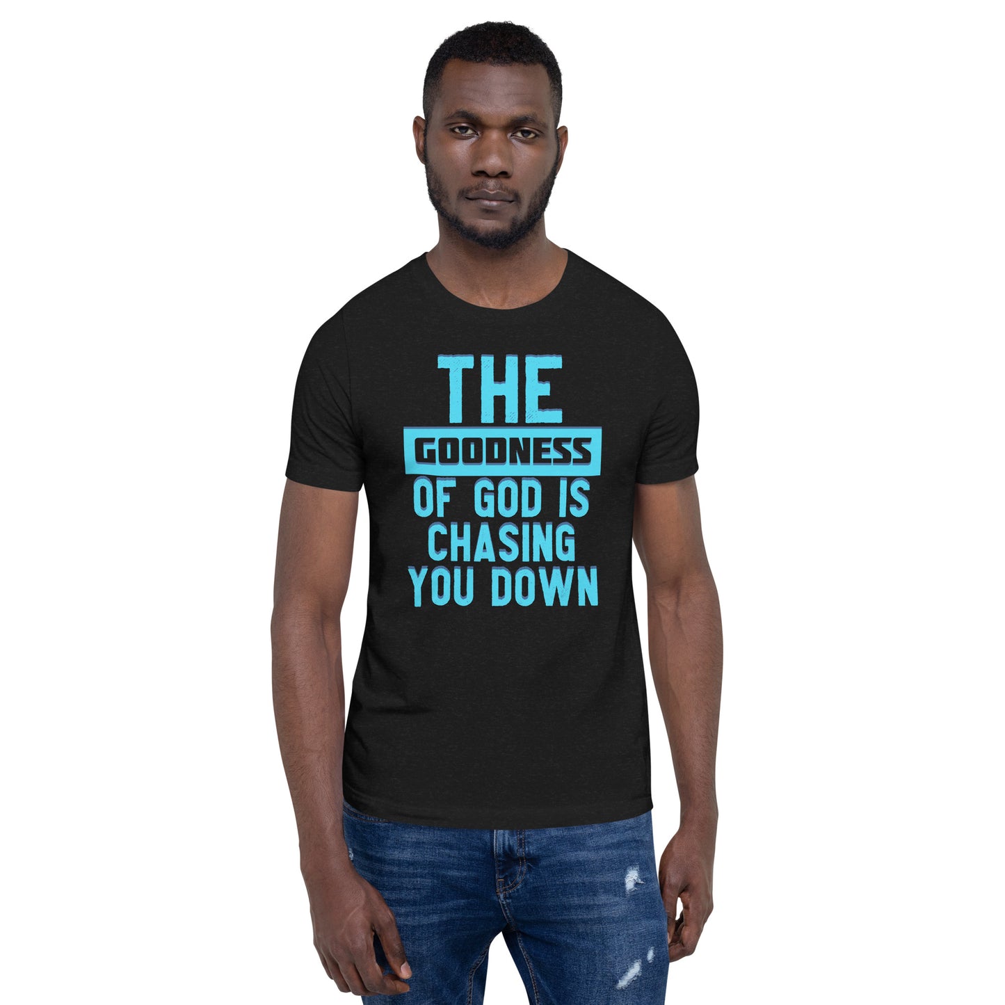 The Goodness Chase Unisex t-shirt